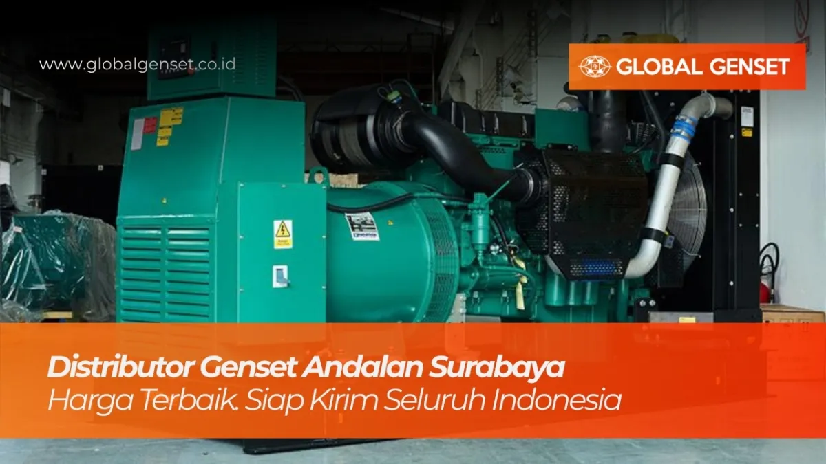 Genset industri Global Genset untuk kawasan SIER Rungkut dan Margomulyo Surabaya