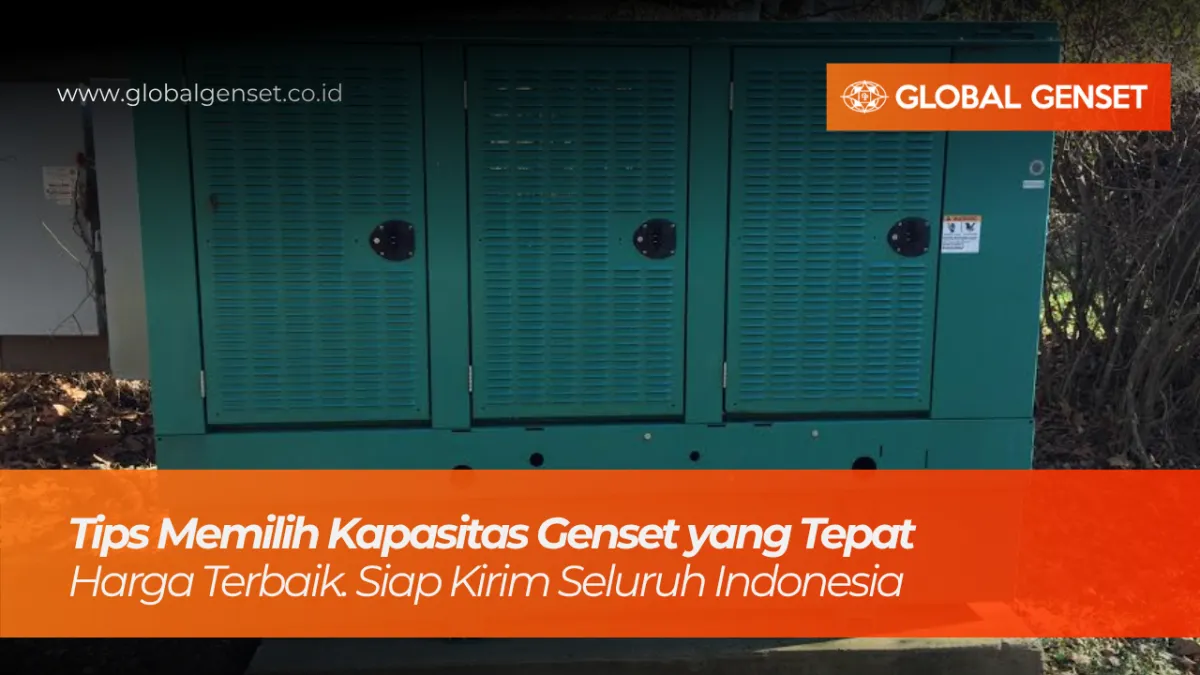Tips memilih kapasitas genset yang sesuai dengan kebutuhan